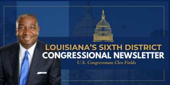 Text reads: Louisiana's Sixth Congressional District Newsletter